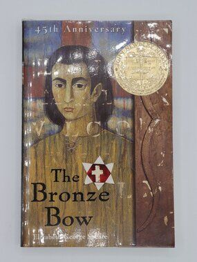 The Bronze Bow by Elizabeth George Speare - 45th Anniversary Paperback
